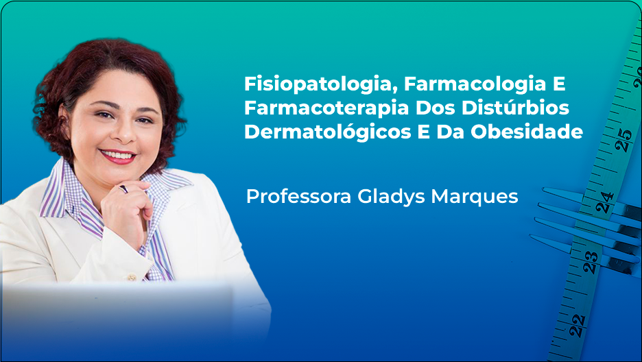 Fisiopatologia, Farmacologia E Farmacoterapia Dos Distúrbios Dermatológicos E Da Obesidade